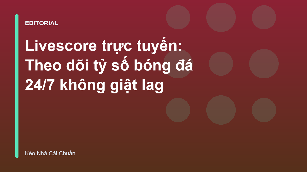 Giao diện theo dõi livescore trực tuyến trên điện thoại